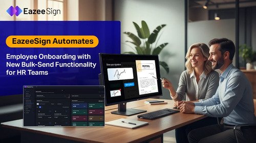 EazeeSign Automates Employee Onboarding with New Bulk-Send Functionality for HR Teams